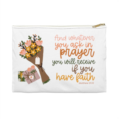 Whatever you ask in prayer Accessory Pouch