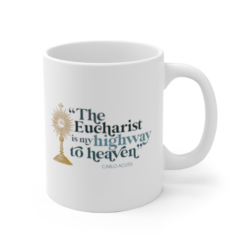 The Eucharist is my Highway to Heaven White Ceramic Mug | Carlo Acutis | Catholic gift | confirmation | first communion |