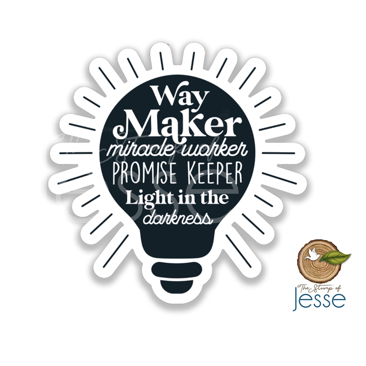 Way Maker | Miracle worker | Promise Keeper | Light in the darkness| Waterproof sticker