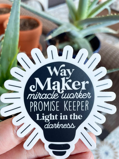 Way Maker | Miracle worker | Promise Keeper | Light in the darkness| Waterproof sticker