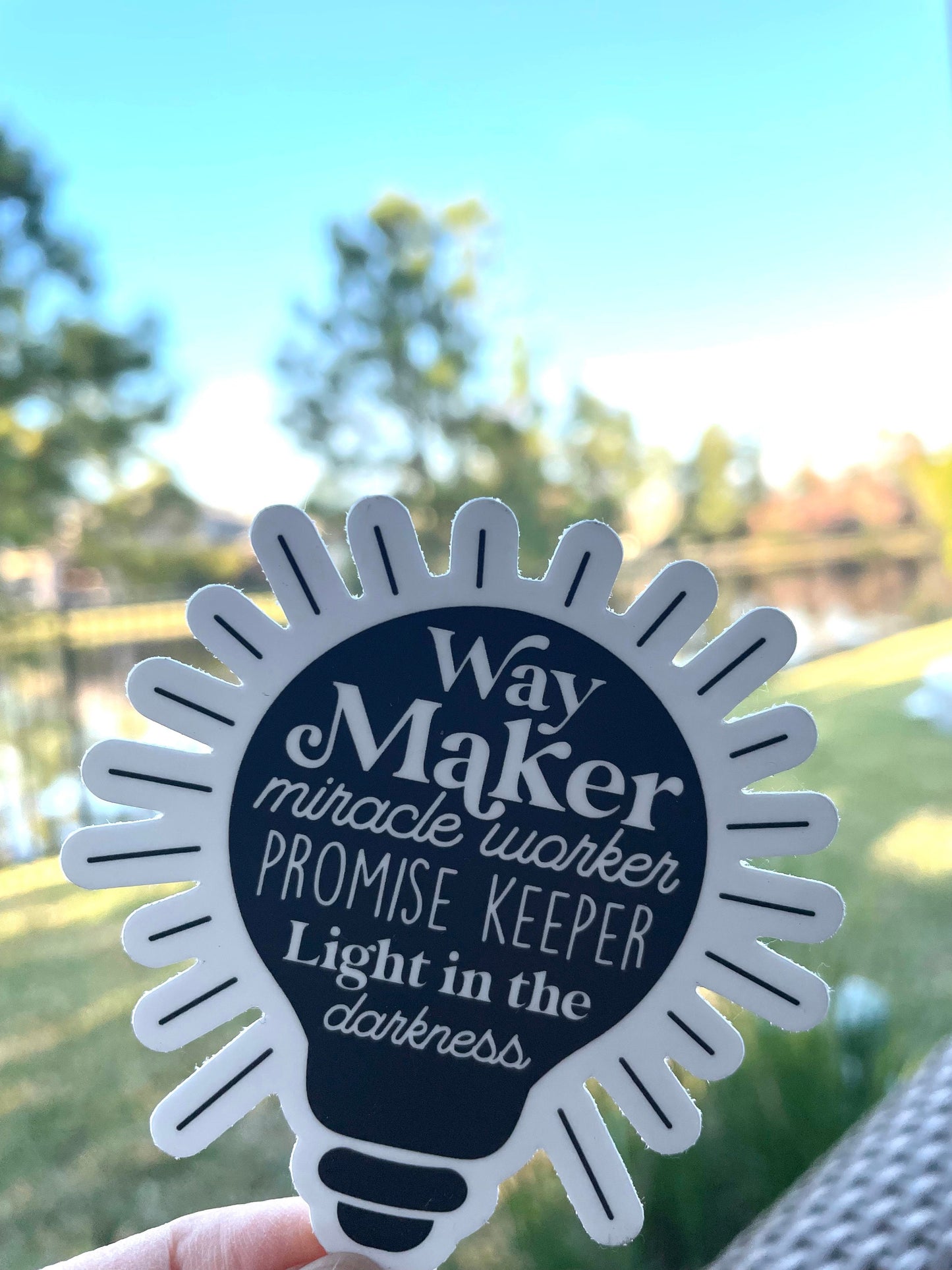 Way Maker | Miracle worker | Promise Keeper | Light in the darkness| Waterproof sticker