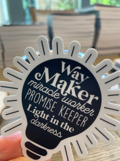 Way Maker | Miracle worker | Promise Keeper | Light in the darkness| Waterproof sticker