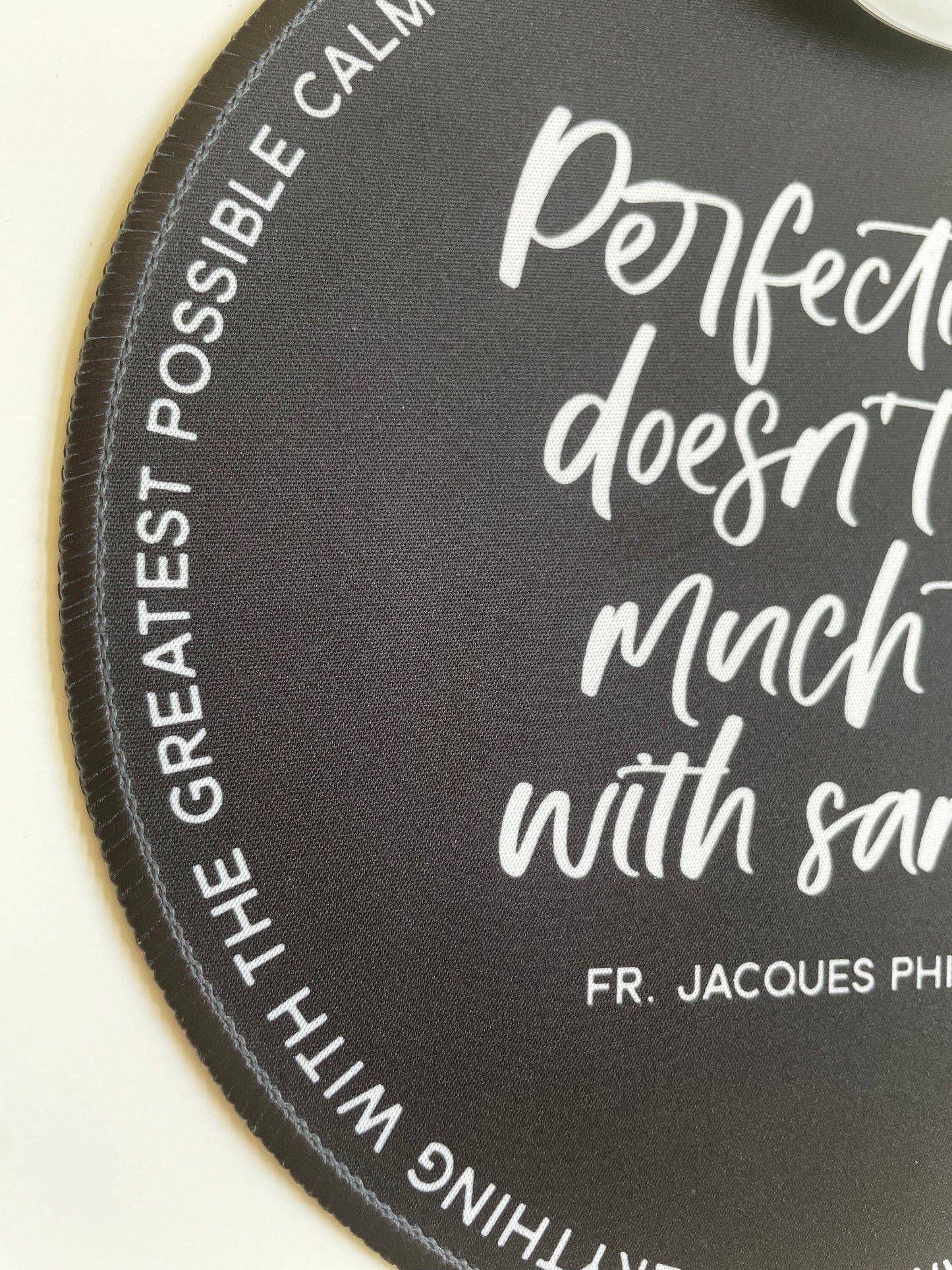 Perfectionism doesn't have much to do with sanctity Mouse Pad